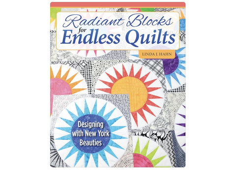 Radiant Blocks for Endless Quilts: Designing with New York Beauties (Landauer) Stunning Quilt Patterns