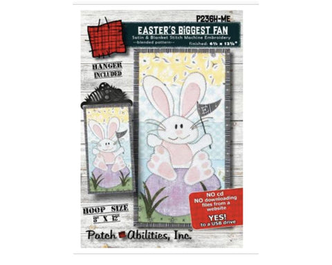Easter's Biggest Fan P236H-ME by Patch Abilities Satin & Blanket Stitch Machine Embroidery / USB / Includes Hanger
