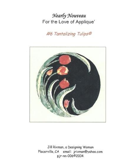 Nearly Nouveau For the Love of Applique by Jill Rixman - #6 Tantalizing Tulips