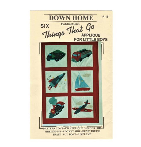 Six Things That Go Applique Quilt Pattern by Donna Poster / Pattern P16
