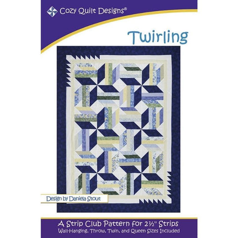 Twirling - A Strip Club Pattern by Daniela Stout for Cozy Quilt Designs / Includes Instructions for Wall Hanging, Throw, Twin and Queen