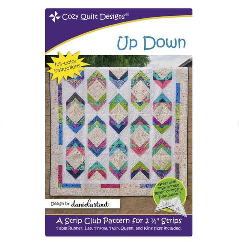 Up Down - A Strip Club Pattern by Daniela Stout for Cozy Quilt Designs / Includes Instructions for 6 Sizes Table Runner to King / CQD01234