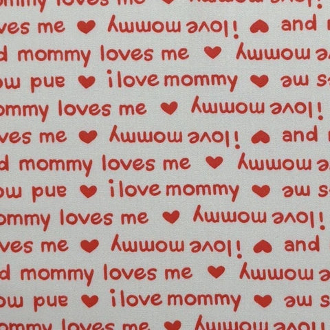 White Fabric / Red "I Love Mommy" and "Mommy Loves Me" Script Print - Selvage to Selvage Print